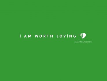 I Am Worth Loving Wallpaper